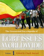 The Greenwood Encyclopedia of LGBT Issues 
Worldwide